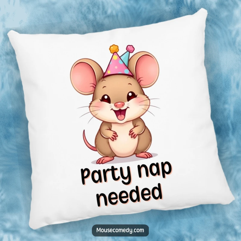 Funny Mouse Cub Pillow: A soft pillow featuring a cute mouse cub wearing a party hat and squeaking with adorable, festive excitement.