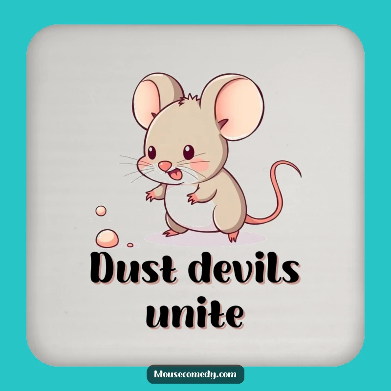 Funny Kawaii Mouse Coaster - Protect Surfaces, Tiny Dust Battle