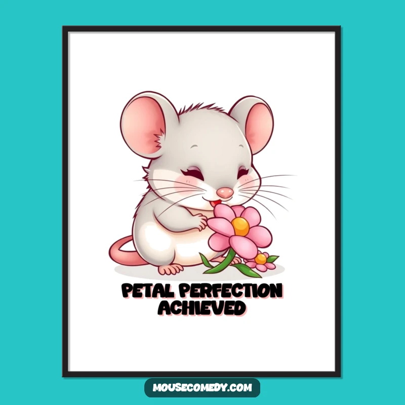 Funny Content Mouse Petal Poster: Bring Nature Indoors, Charming Funny Gift!