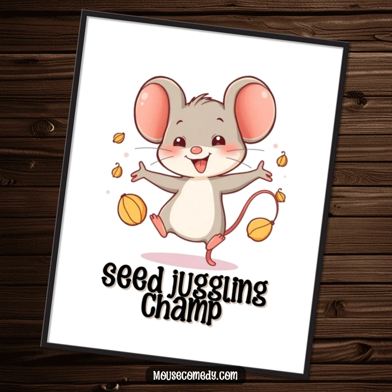 Funny Happy Mouse Poster: This wall art showcases a mouse character juggling tiny seeds with an expression of absolute, contagious glee and happiness.