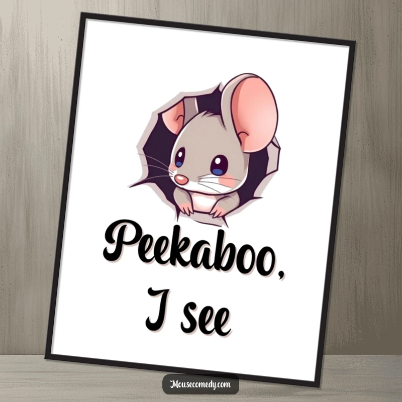 Funny poster art of a mouse character peeking out from a minuscule hole, creating a scene of quiet curiosity and understated humor.
