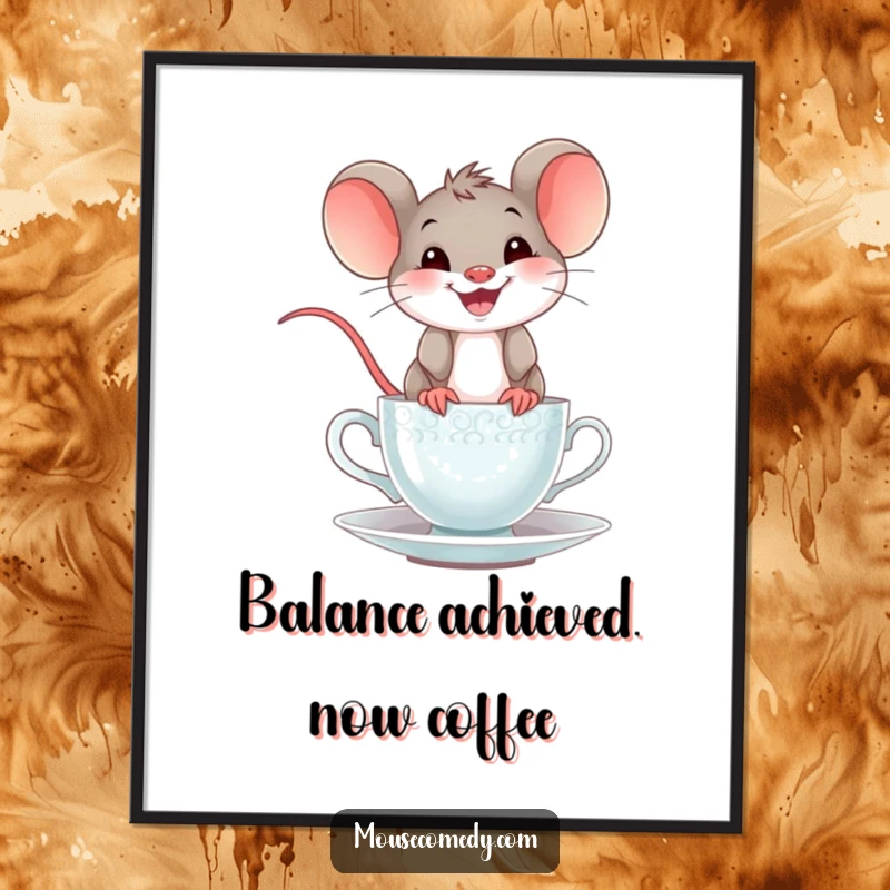 Funny mouse teacup poster print depicting a joyful mouse with a wide grin balancing precariously on a teacup, adding humor to any wall.