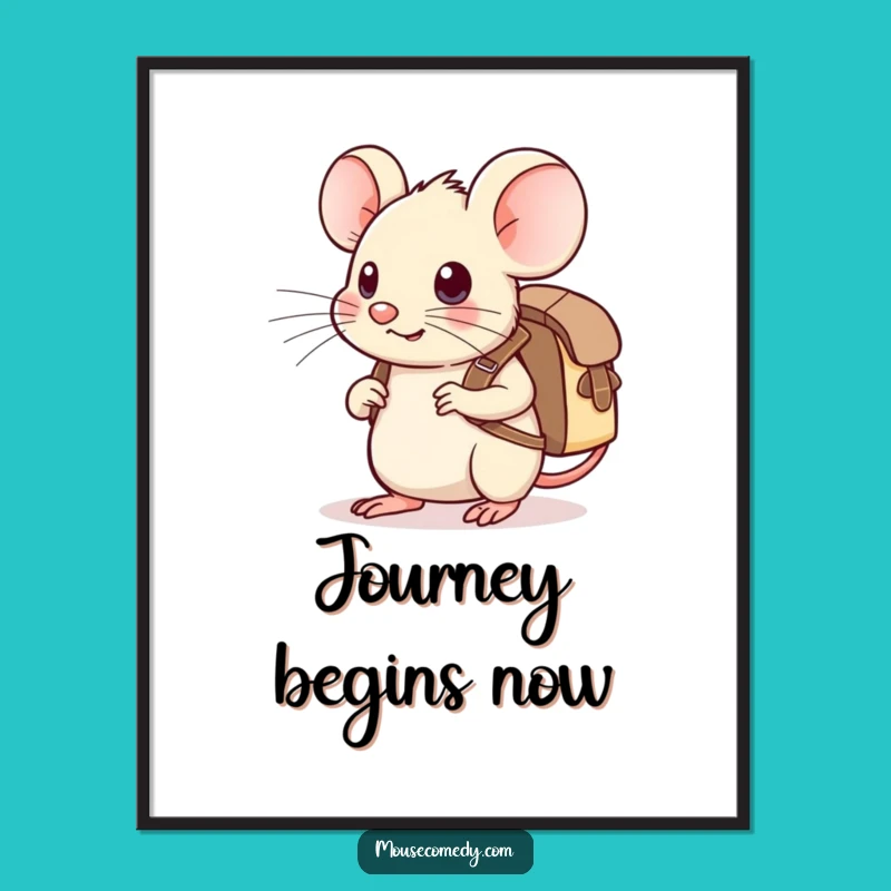 Funny Kawaii Mouse Poster: Adventure Ready Backpack, Whimsical Humorous Art