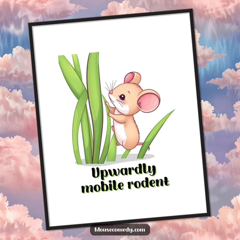 Funny poster art of a small mouse struggling valiantly to climb a tall, vibrant blade of grass, capturing a humorous moment.