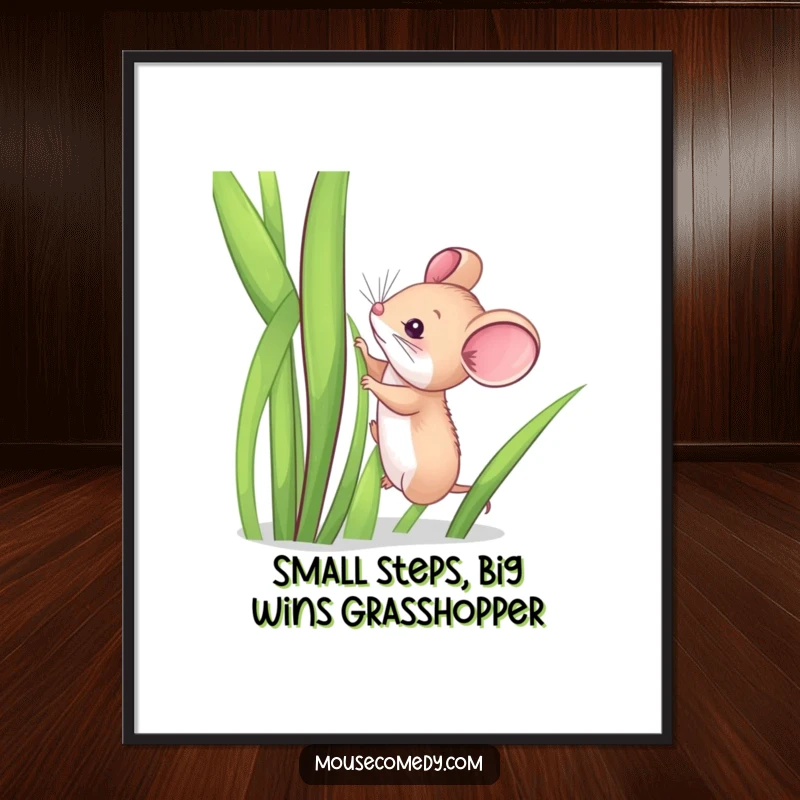 Funny free printable wall art depicting a small mouse bravely attempting to ascend a towering blade of grass, a humorous motivational scene.