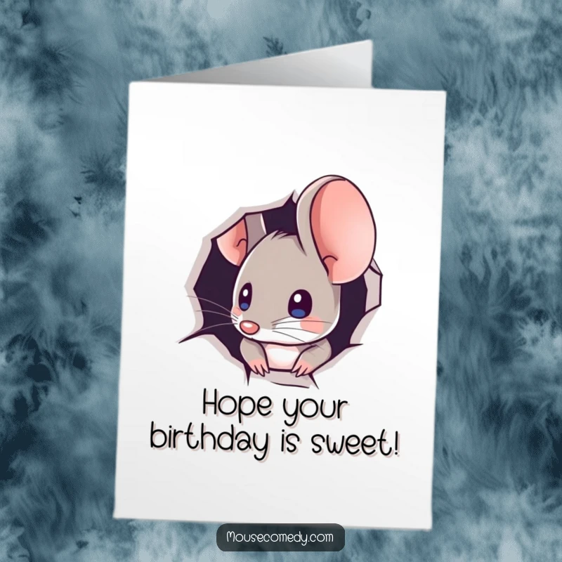 Funny Free Printable Birthday Card: A curious mouse peeking out from the corner of a minuscule hole, wishing Happy Birthday.