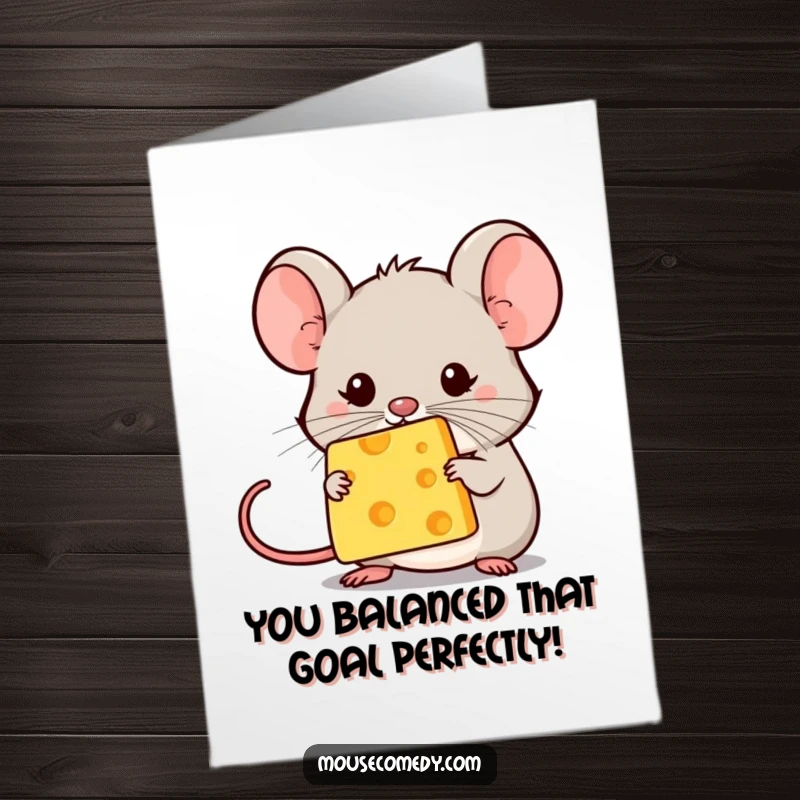 Funny free printable congratulations card: a kawaii mouse focuses intently on balancing a speck of cheese on its nose.