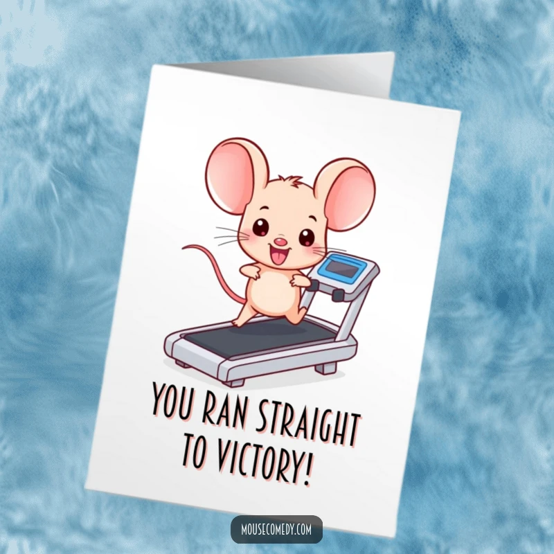 Funny free printable congratulations card: a kawaii mouse with big ears running on a treadmill, cheering for success.