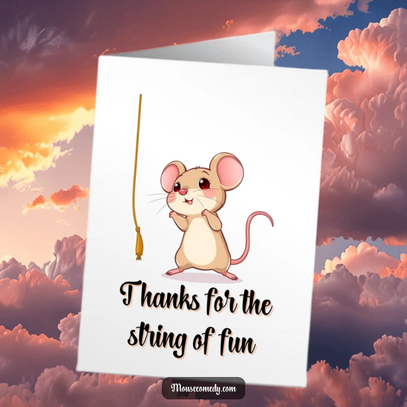 Funny free printable thank you card featuring a mouse energetically leaping towards a tantalizing dangling string.