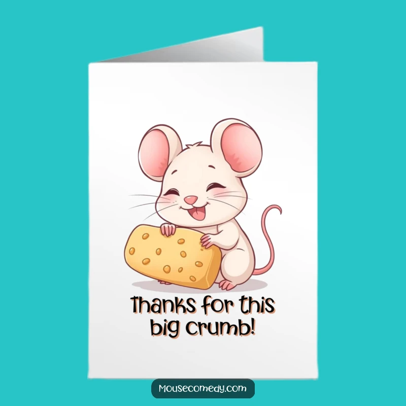 Free Printable Thank You Card: Grateful Mouse, Big Crumb, Cute Downloadable Gift