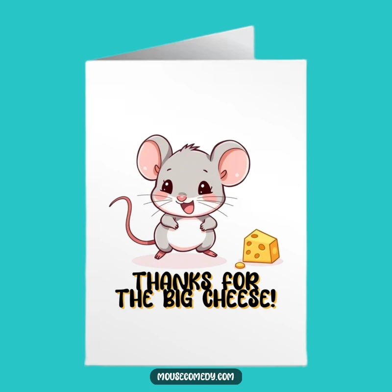 Free Printable Thank You Card: Grateful Mouse, Cheese Reward, Cute Downloadable Gift