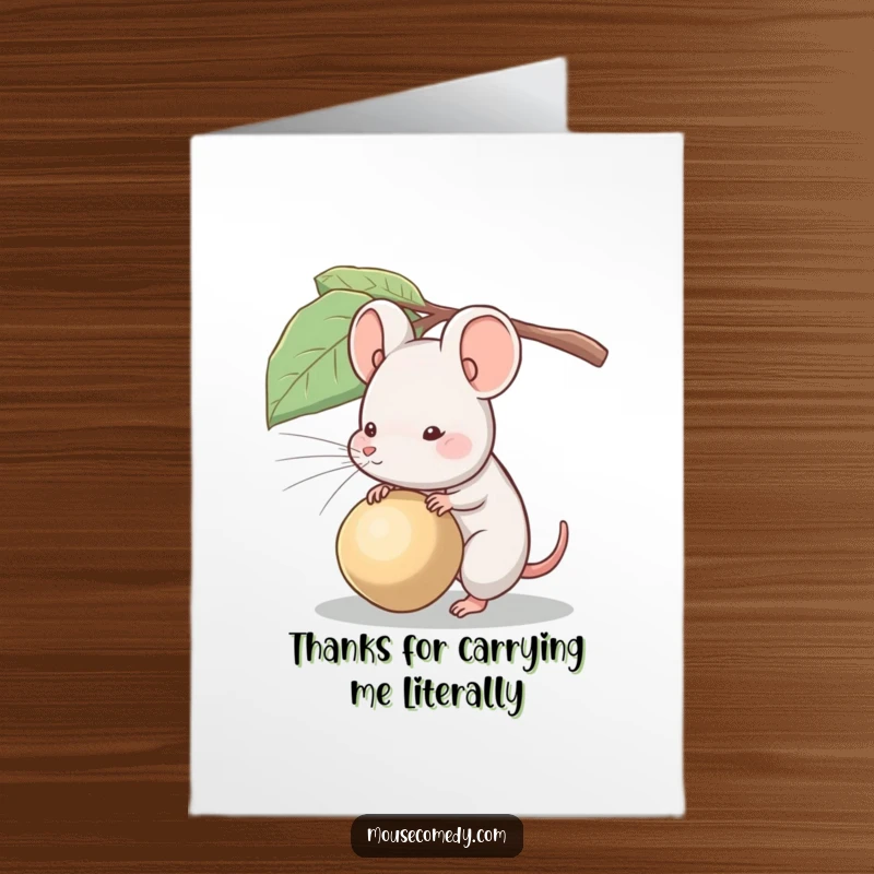 Funny Free Printable Thank You Card: A mouse heroically attempts to carry a significantly larger seed, symbolizing immense gratitude.