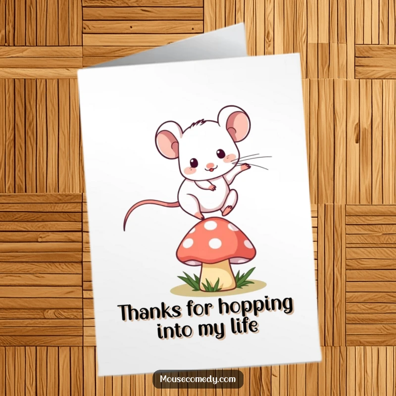 Funny free printable thank you card: A kawaii mouse mid-jump over a tiny mushroom. Thanks for everything!