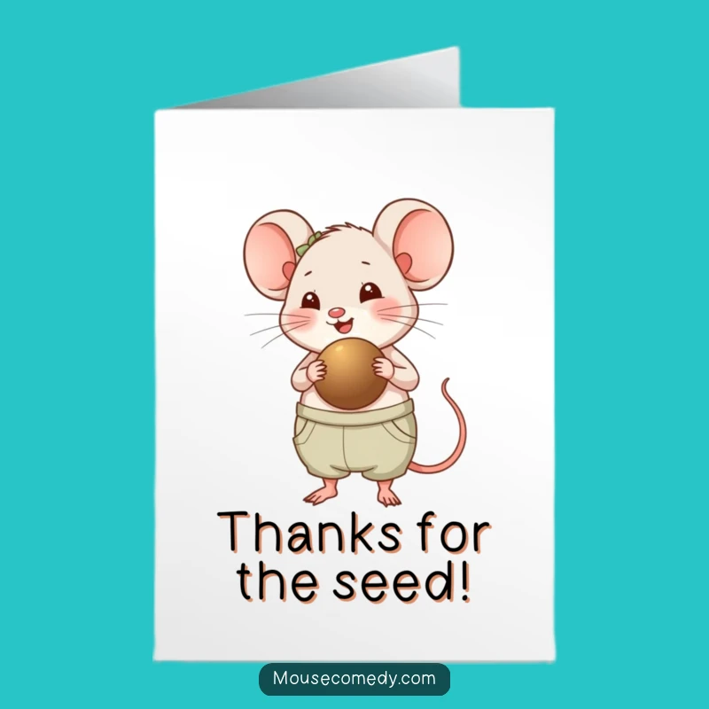 Free Printable Thank You Card: Chubby Mouse Seed Gratitude, Humorous Downloadable